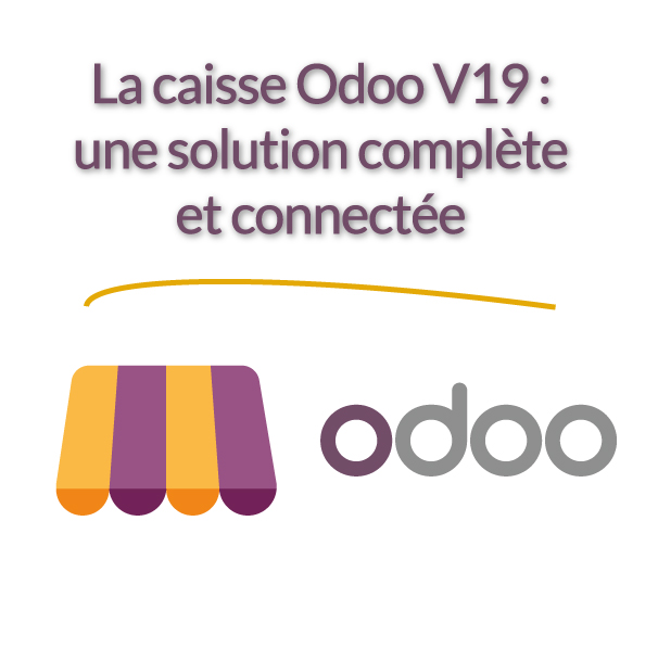 La Caisse Odoo V19 : une solution complète et connectée